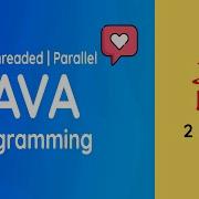 JAVA Multi Threaded Programming Parallel Programming Distributed Coding Full Course 3 Hours