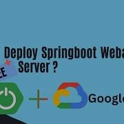 A Step By Step Guide To Deploy Your First Springboot Application On Google Cloud GCP Deployment