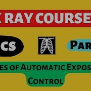 Types Of Automatic Exposure Control Part 87 X Ray Course Doctor Inside Academy