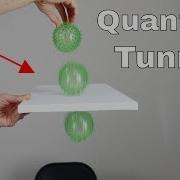 How To Make A Quantum Tunnel In Real Life