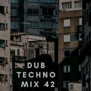 ATMOSPHERIC DUB TECHNO Mix 042