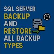 SQL Server Backup And Restore Tutorial Full Guide With All Backup Types