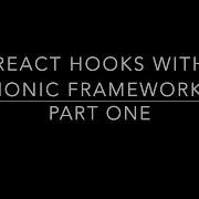 React Hooks In Ionic Framework Part One Android Support