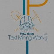 How Does Text Mining Work