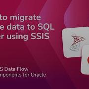 How To Migrate Data From Oracle To SQL Server Using SSIS