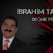 İbrahim Tatlıses Değme Felek 2017 YENİ
