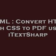 HTML Convert HTML With CSS To PDF Using ITextSharp