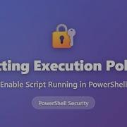 PowerShell Execution Policy Enable Script Running For Beginners