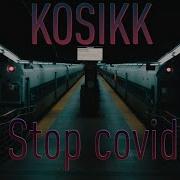 KOSIKK Stop Covid