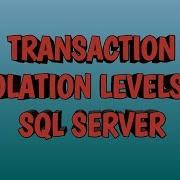 Transaction Isolation Level In SQL SERVER By SQL Training By SQL
