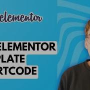 How To Get Elementor Template Shortcode 2026 Full Guide