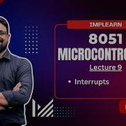 Interrupts In 8051 SFR Used In Interrupts Microcontroller IMPLearn Lecture 9