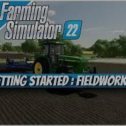 Farming Simulator 22 Tutorial 2 Getting Started Field Work