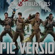 Ghostbusters Theme EPIC VERSION Afterlife Tribute