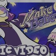 Make Believe Feat SydneyOsmon Tomotasauce The Owl House FAN SONG