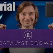 How To Use Catalyst Browse Tutorial And Download Sample