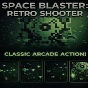 Space Blaster Gameplay Retro Arcade Space Shooter