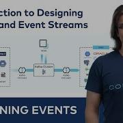 Designing Events And Event Streams Introduction Events And Event Streaming