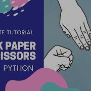 How To Create Rock Paper Scissors In Python PART 1