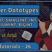 Integer Datatypes In SQL TINYINT SMALLINT MEDIUMINT INT BIGINT Section 4 SQL PART 26