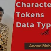 Character Set Tokens Data Types I O Functions