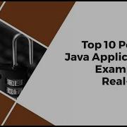 Top 10 Popular Java Applications Examples In Real World In 2022