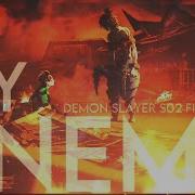 Demon Slayer S02 Final Battle Tanjiro Uzui Vs Gyutaro Inosuke Zenitsu Vs Daki AMV My Enemy
