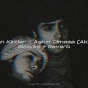 Gökhan Kırdar Aşkın Olmasa Akustik Slowed Reverb