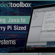 Embedded Toolbox Shrinking Java To Raspberry Pi Sized