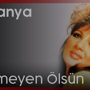 Tüdanya Seni Sevmeyen Ölsün