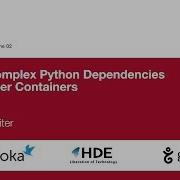 Testing Complex Python Dependencies With Docker Containers PyCon APAC 2018