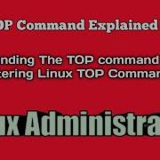 Linux TOP Command Explained In Detail Mastering Linux TOP Command