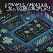 Dynamic Analysis Final Notes And Vectors Android Penetration Testing Part 34