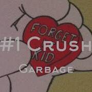 1 Crush Garbage Letra