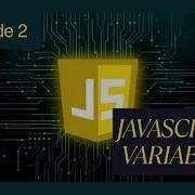 JavaScript Tutorial 2 Variables Explained Let Const Var