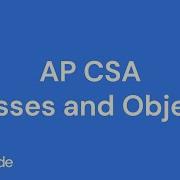 AP CSA Unit 1 Classes Objects Methods 2025