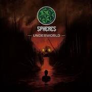 SPHERES Underworld OFFICIAL AUDIO