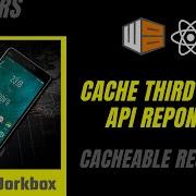 15 Caching Third Party API Response Workbox Handle Third Party Requests Runtime Caching