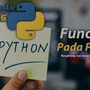 Pemrograman Sederhana Python 6 Function Pada Python