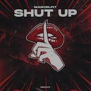 MarcelFit Shut Up