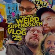 MYLAR S WEIRD SUPERBOOTH 2025 VLOG