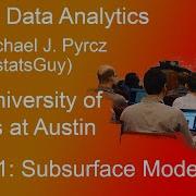 01 Spatial Data Analytics Subsurface Modeling