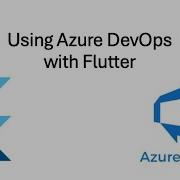 Intermediate Flutter Topics Using Azure DevOps Pipeline With A Flutter App