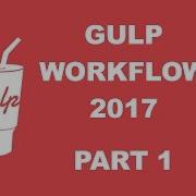 Gulp Workflow 2017 TUTORIAL 1