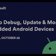 How To Debug Update Monitor Embedded Android Devices
