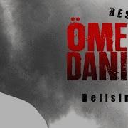 Ömer Danış Delisin Official Video