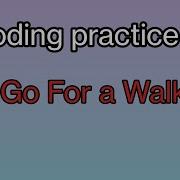 Go For A Walk Coding Practice Python Nxtwave Ccbp Solutions
