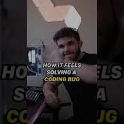 How It Feels Solving A Coding Bug Coding Shorts