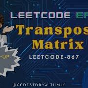 Transpose Matrix Leetcode 867