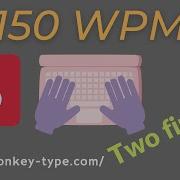 150WPM 2 Fingers MonkeyType